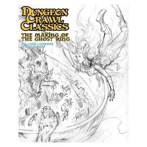 Dungeon Crawl Classics #85: The Making of the Ghost Ring (Sketch Variant)